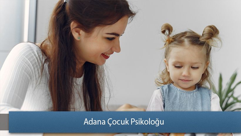 Adana Çocuk Psikoloğu/Pedagog